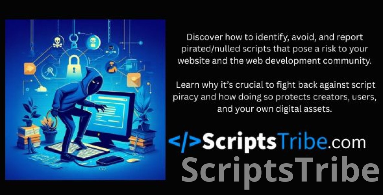 How to Find and Report Nulled Scripts And Why You Should Care